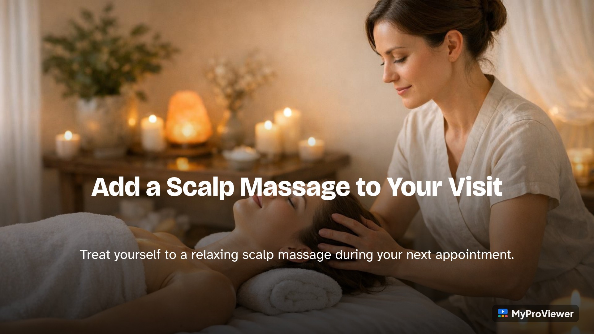 Add a Scalp Massage to Your Visit
