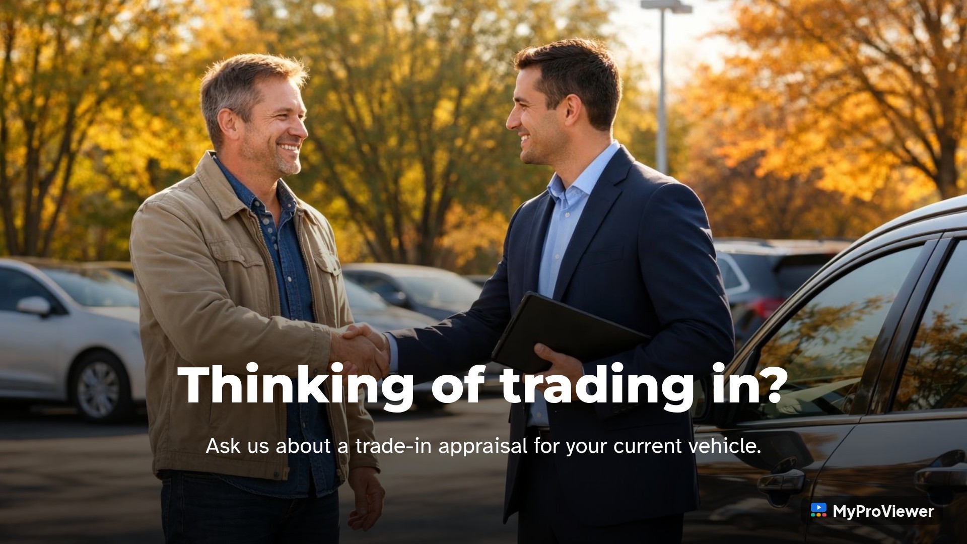 Thinking of trading in?