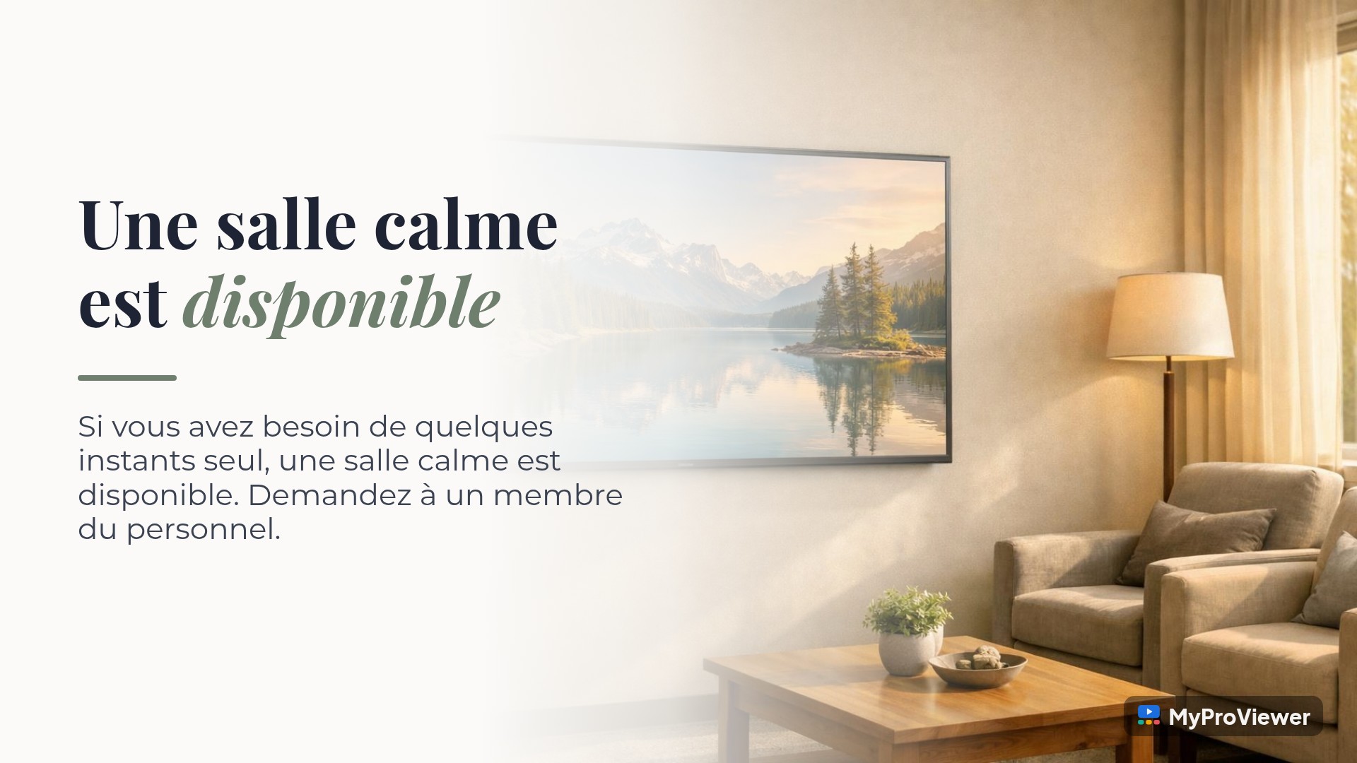 Une salle calme est disponible