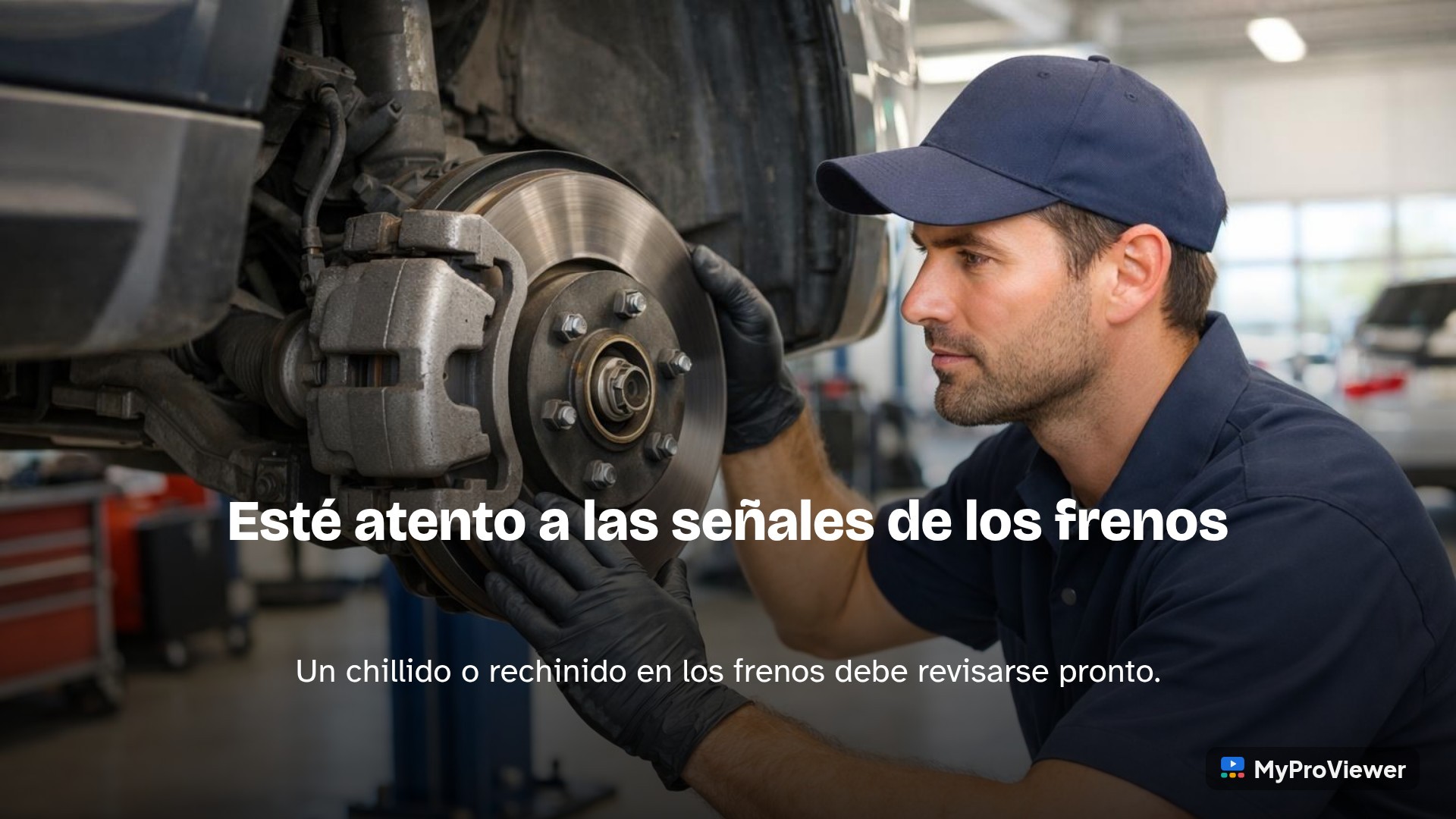 Esté atento a las señales de los frenos