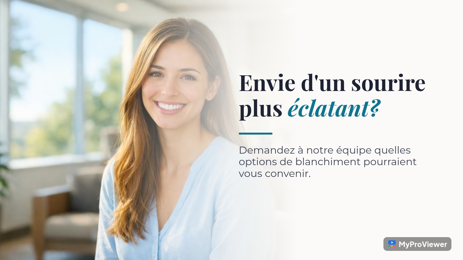 Envie d'un sourire plus éclatant?