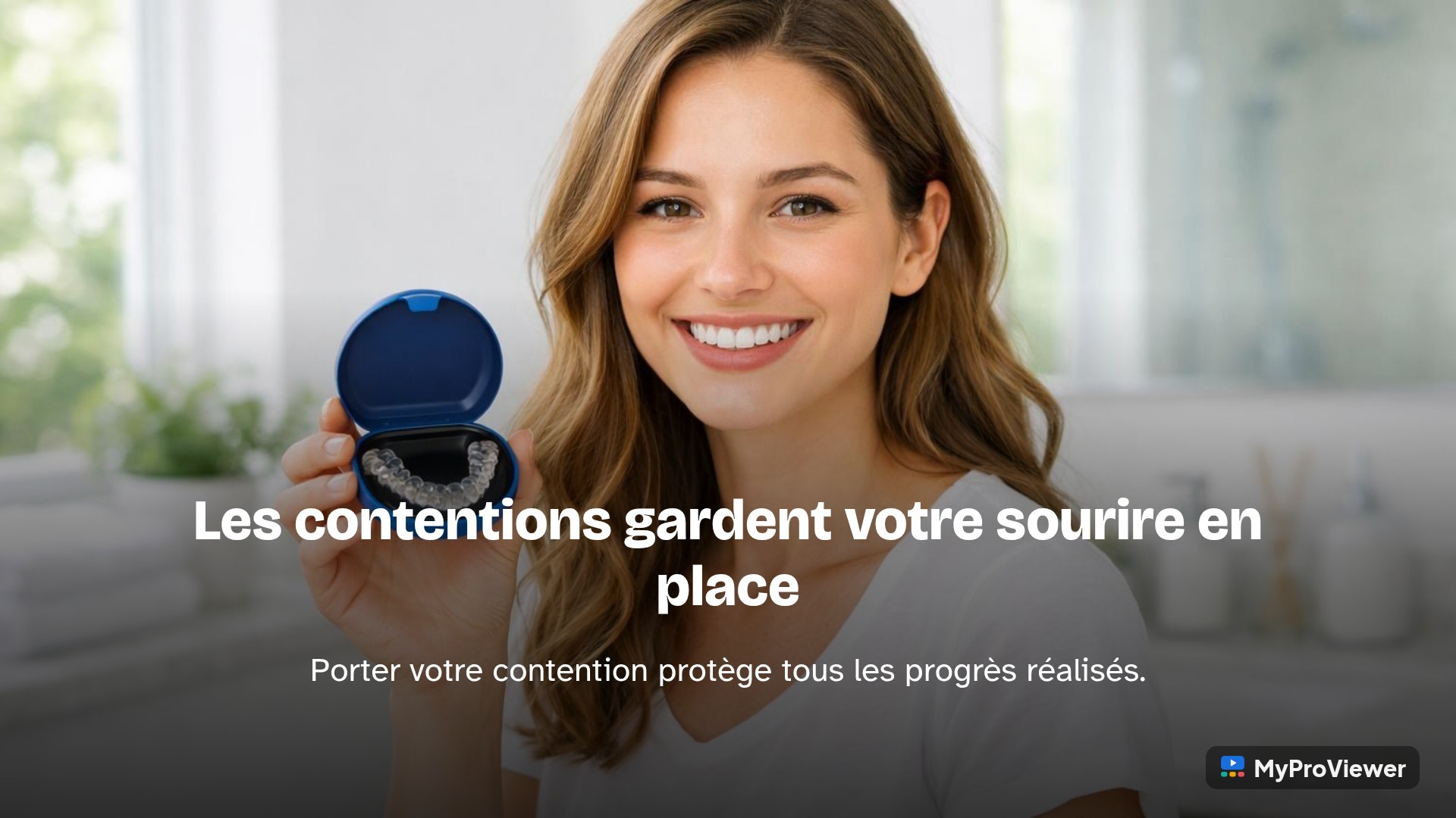 Les contentions gardent votre sourire en place