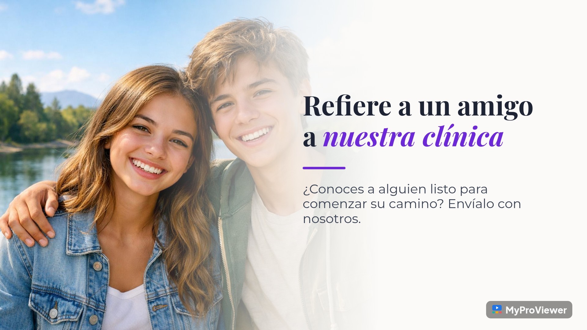 Refiere a un amigo a nuestra clínica