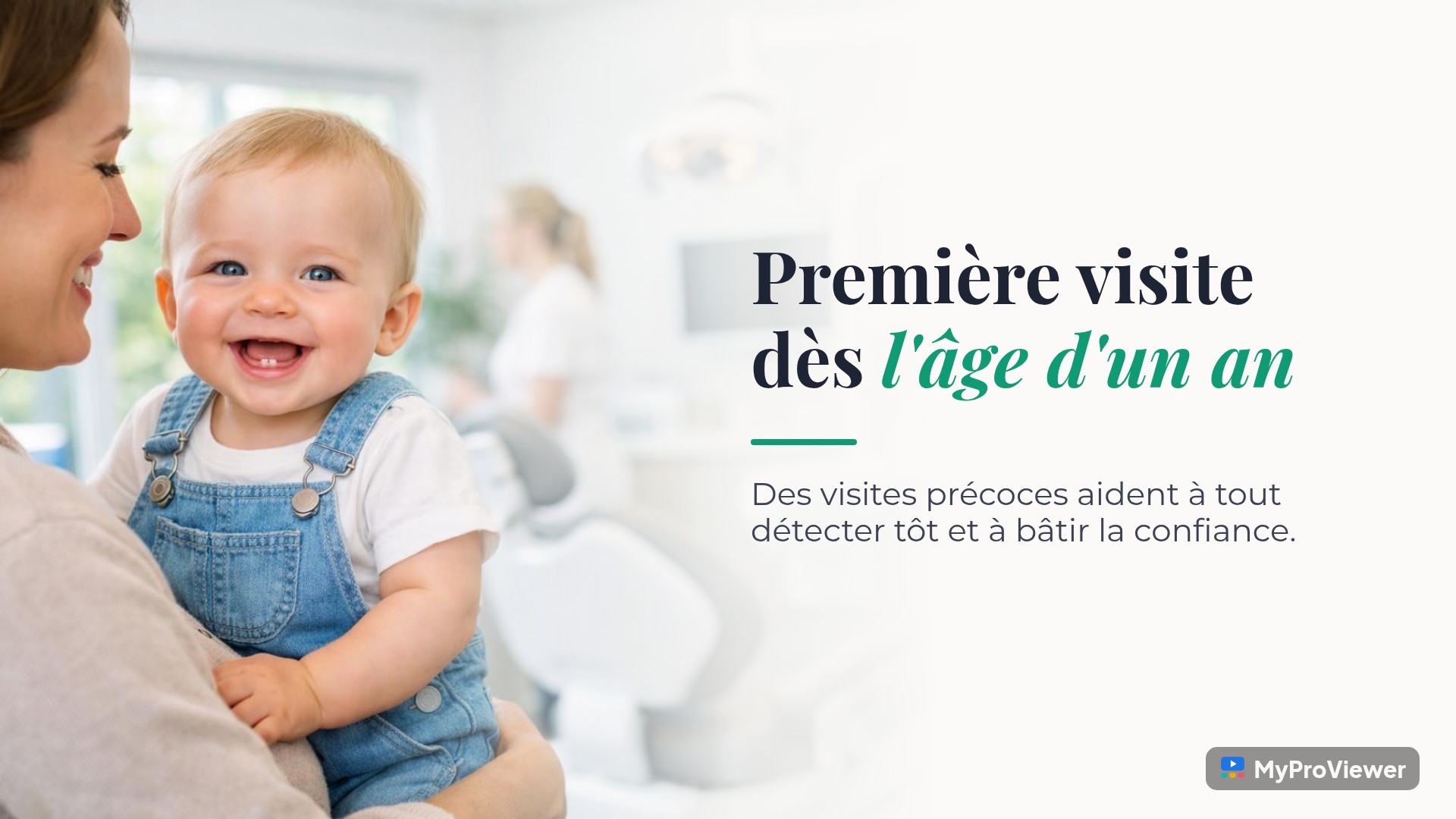Première visite dès l'âge d'un an